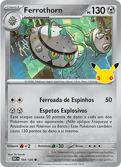 Carta Pokémon Ferrothorn 30C 104/128 da coleção 30th Celebration